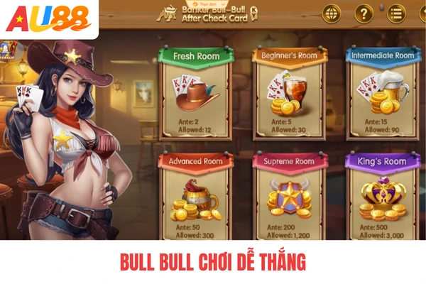 Bull Bull chơi dễ thắng