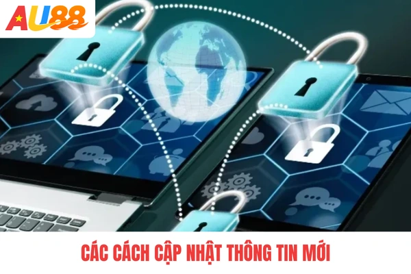 Các cách cập nhật thông tin mới