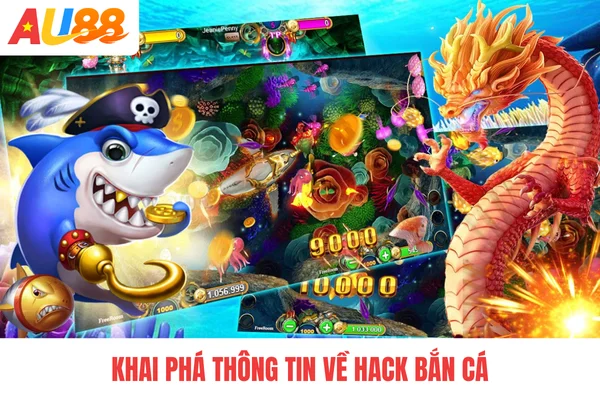 Khai phá thông tin về hack bắn cá