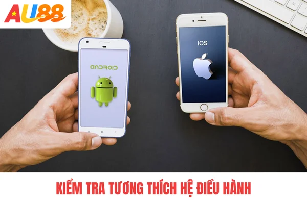 Kiểm tra tương thích hệ điều hành