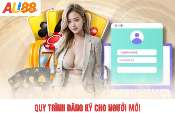Quy trình đăng ký cho người mới