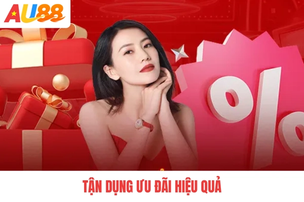 Tận dụng ưu đãi hiệu quả