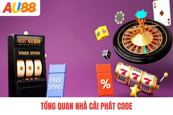 Tổng quan nhà cái phát code